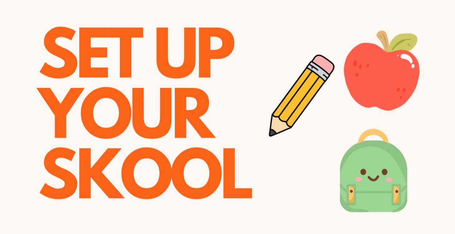 Set Up Your Skool