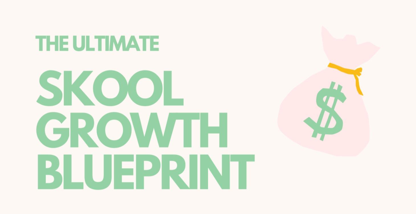 The Skool Growth Blueprint