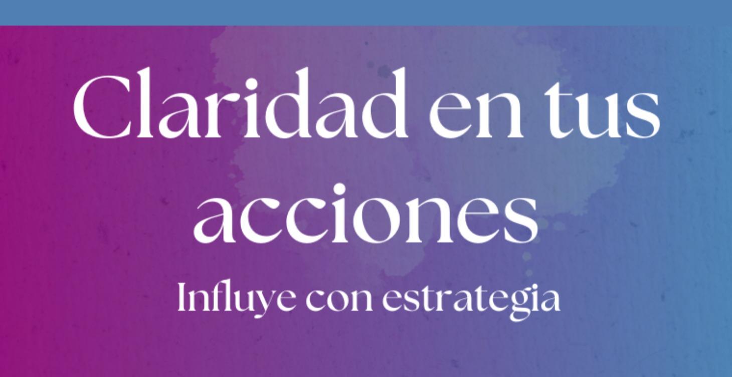 Claridad en tus acciones