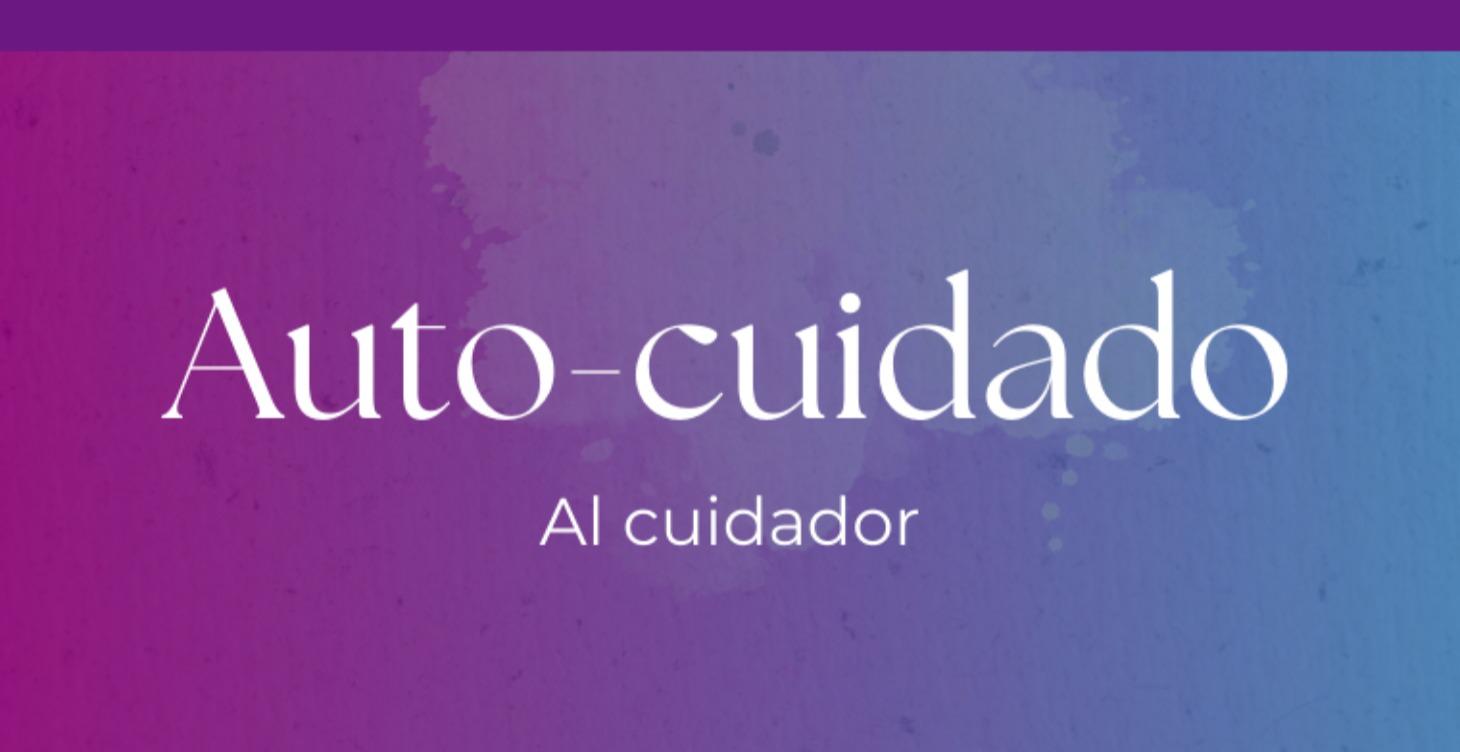 Auto-cuidado al Cuidador