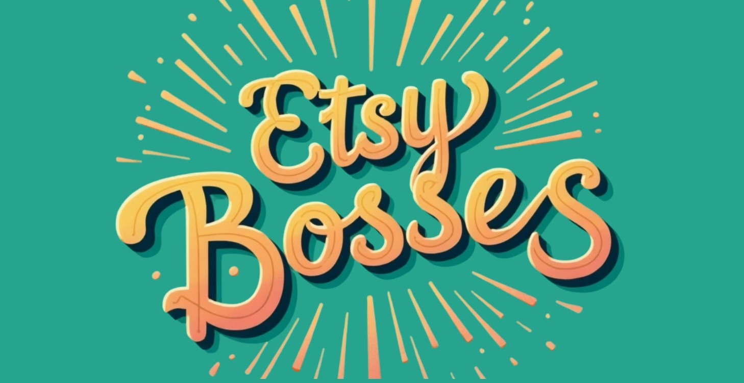 Etsy Bosses
