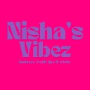 Nisha’s Vibez Podcast