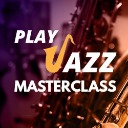 Play JAZZ Masterclass