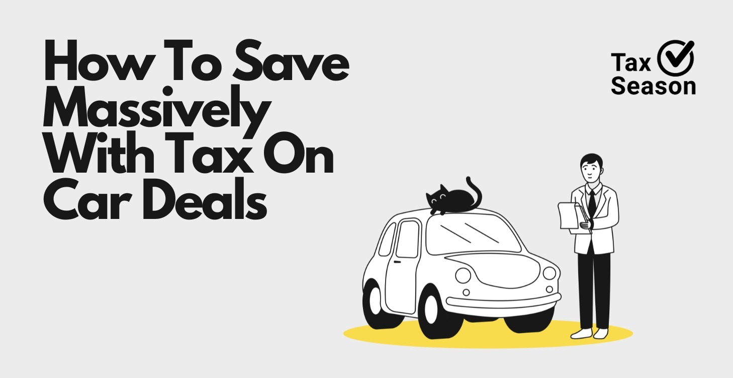 How To Save Massively With Tax On Car Deals