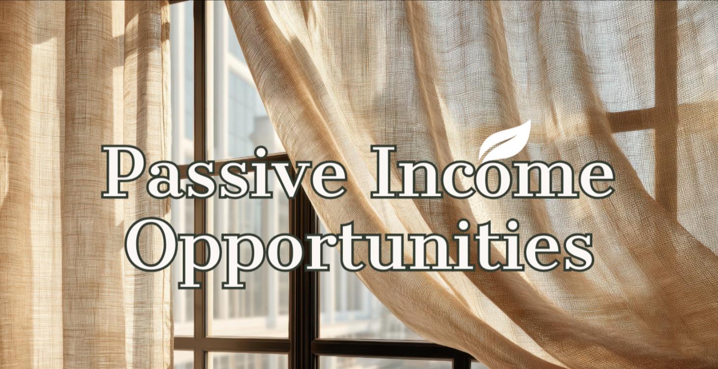 Passive Income Opportunities
