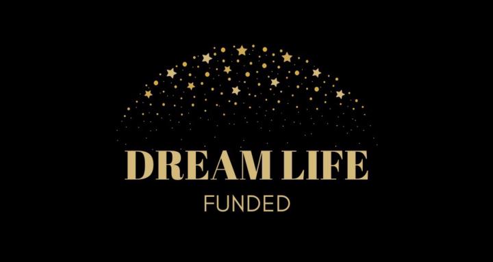 Dream Life Funded