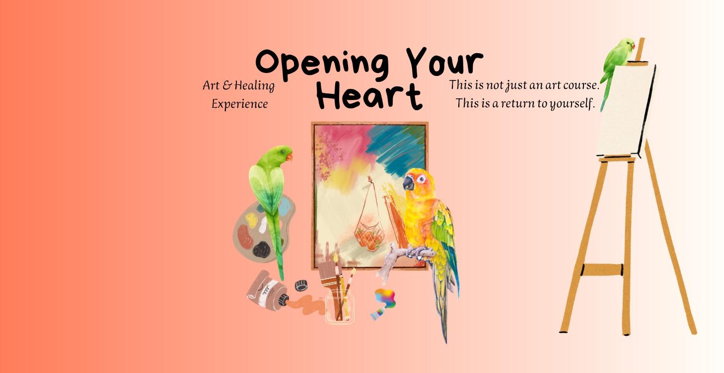 Opening your Heart