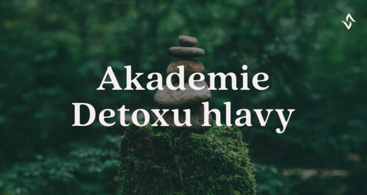 Akademie Detoxu hlavy