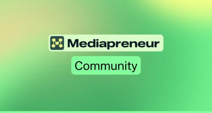 Mediapreneur Community