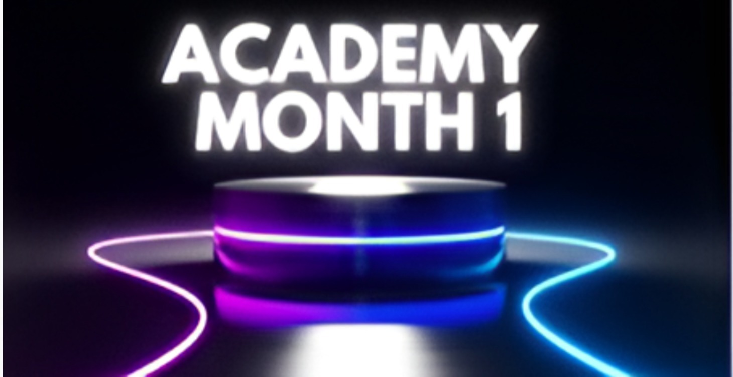 Academy Month 1