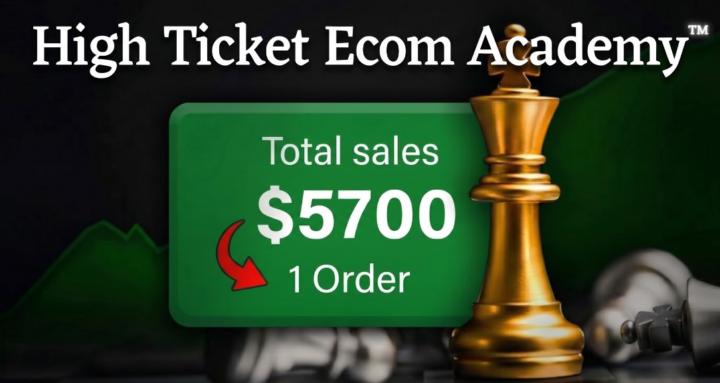 High Ticket Ecom Academy™