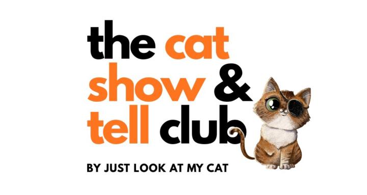The Cat Show and Tell Club