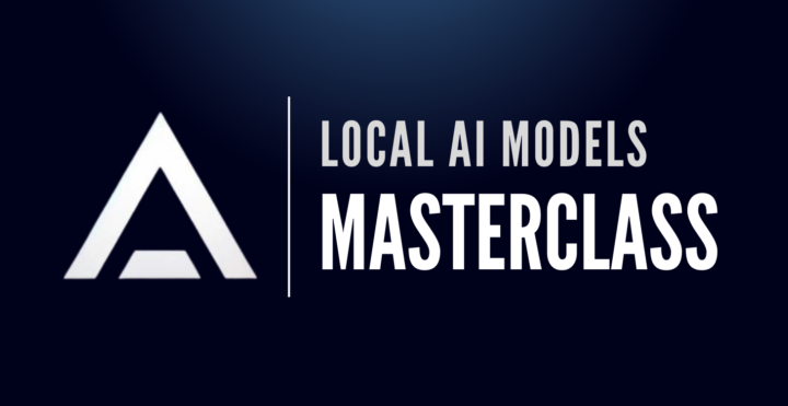 Local AI Models Masterclass Next Tuesday!