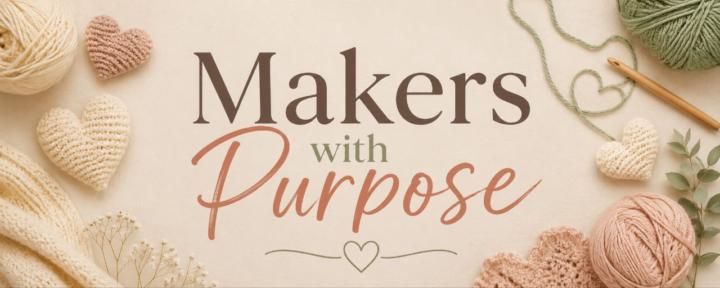 ✨ Makers With Purpose🧶