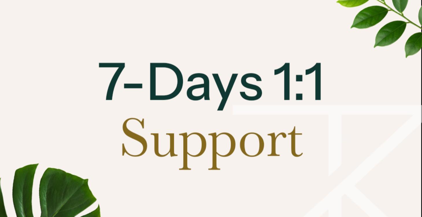 7-Day 1:1 Whatsapp Support