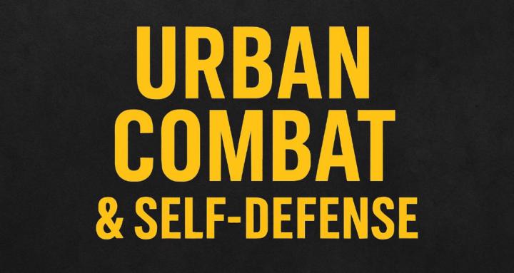 Urban Combat & self Defense