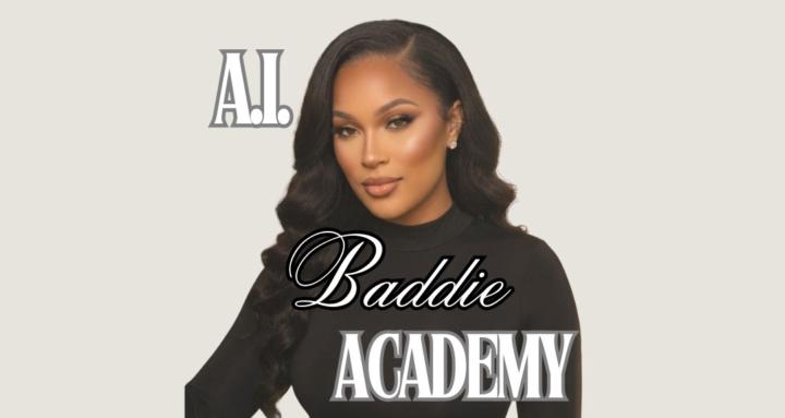 A.I. Baddie Academy