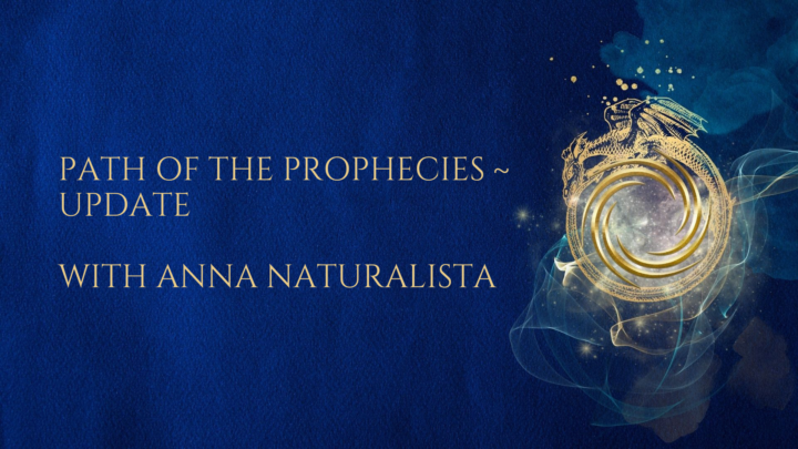 Path Of The Prophecies Update with Anna Naturalista