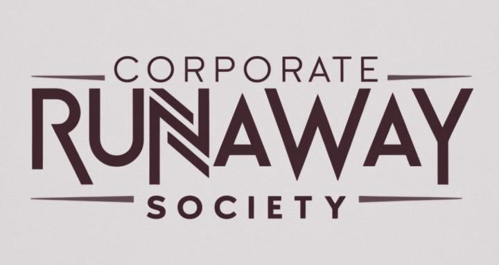 Corporate Runaway Society