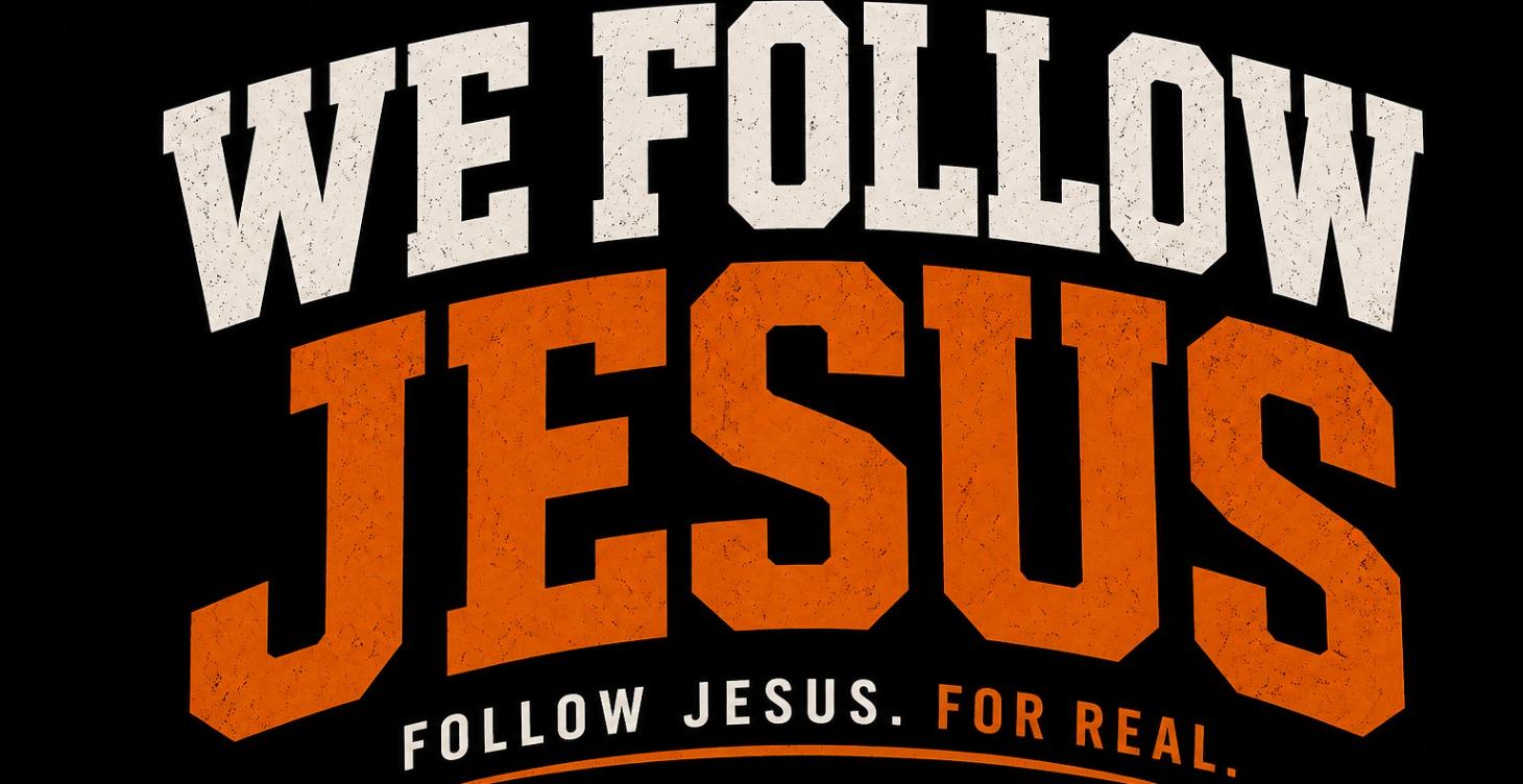 Follow Jesus. For Real.