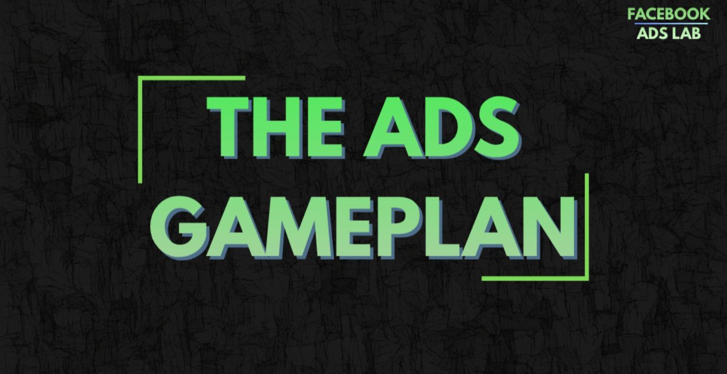 The Ads Gameplan