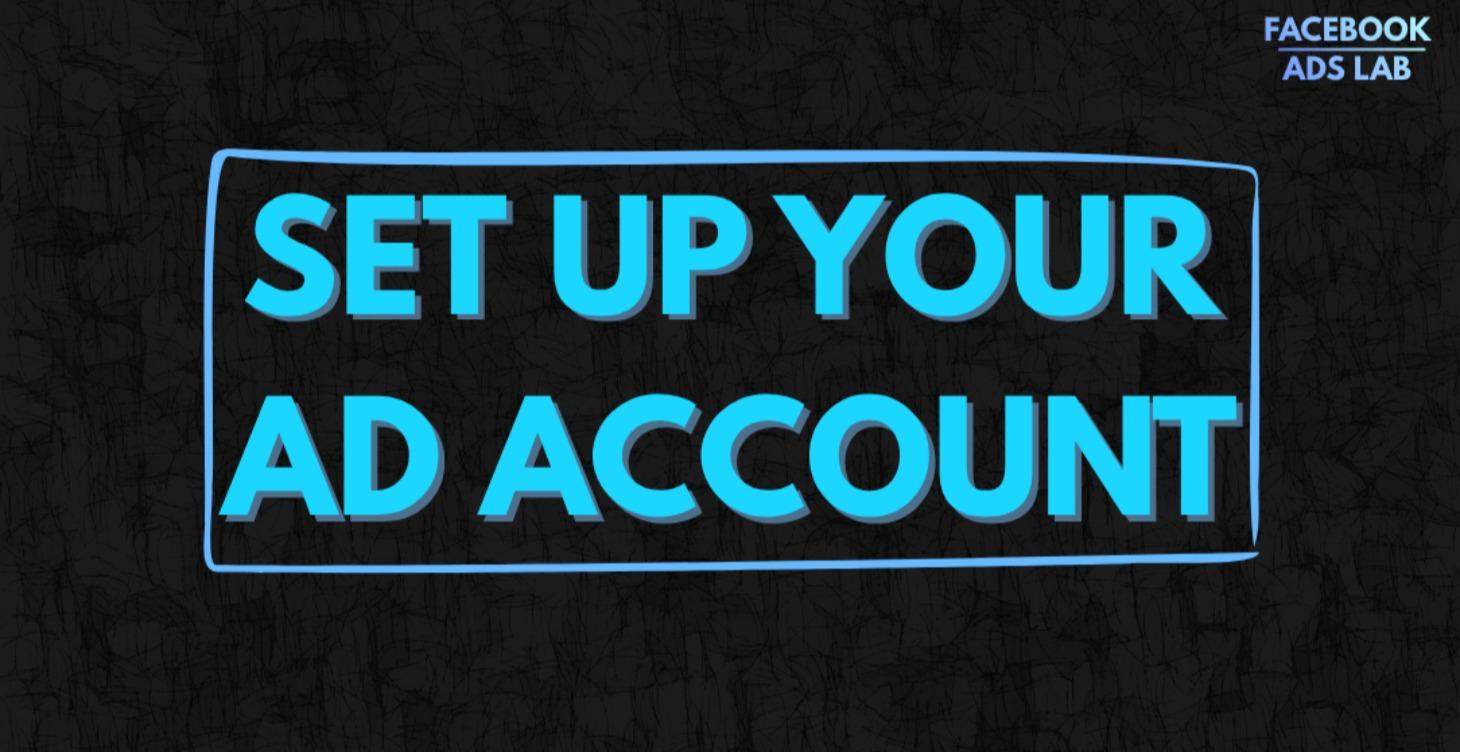 Set Up Your Ad Account