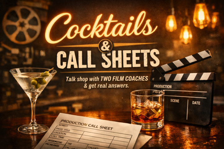 COCKTAILS & CALL SHEETS