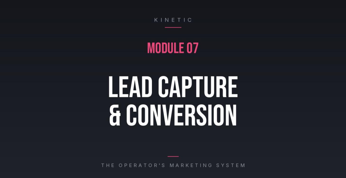 MODULE 7  LEAD CAPTURE & CONVERSION