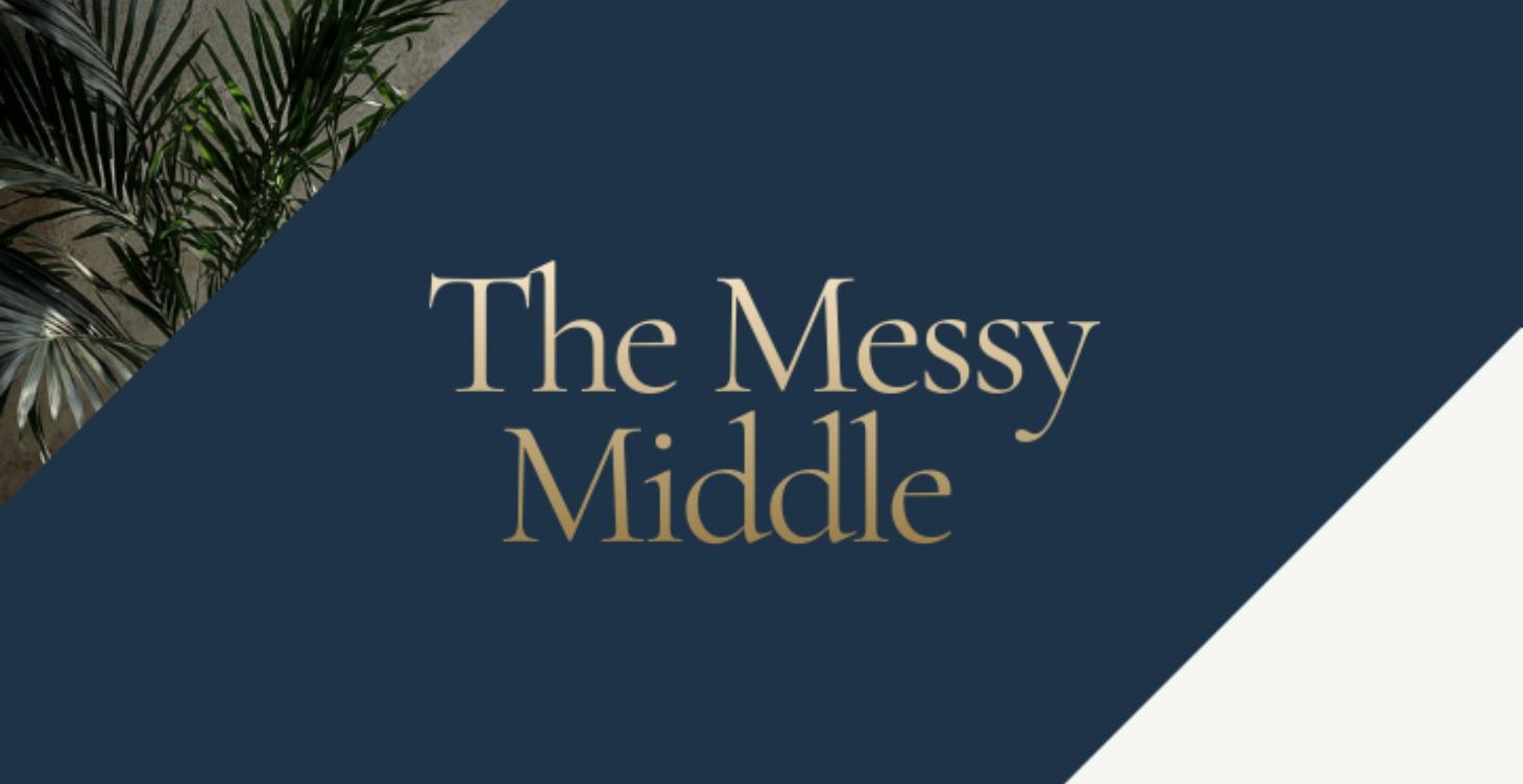 The Messy Middle