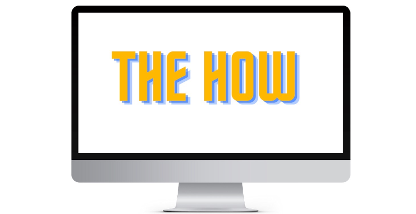 The How