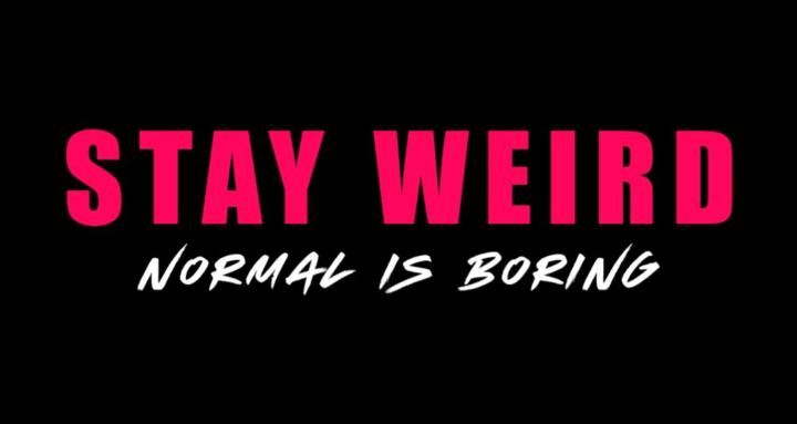 Stay Weird