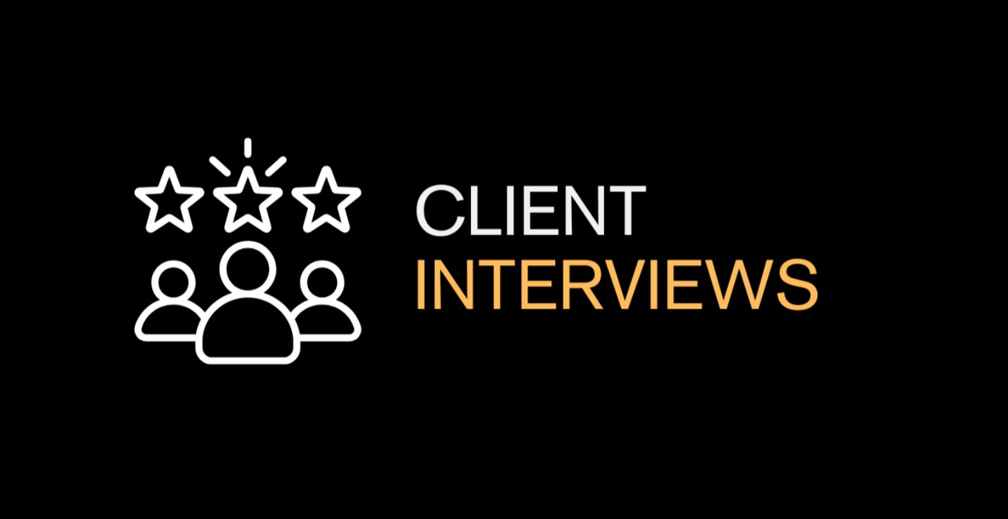 Client Interviews