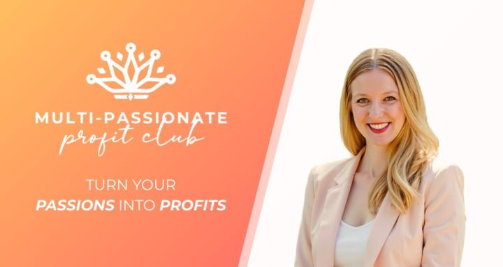 Multi-Passionate Profit Club