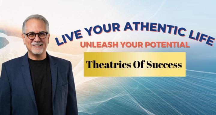 Theatrics Of Success