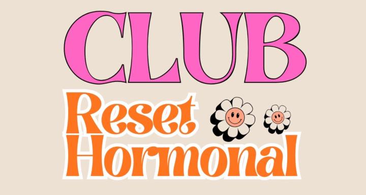Club Reset Hormonal