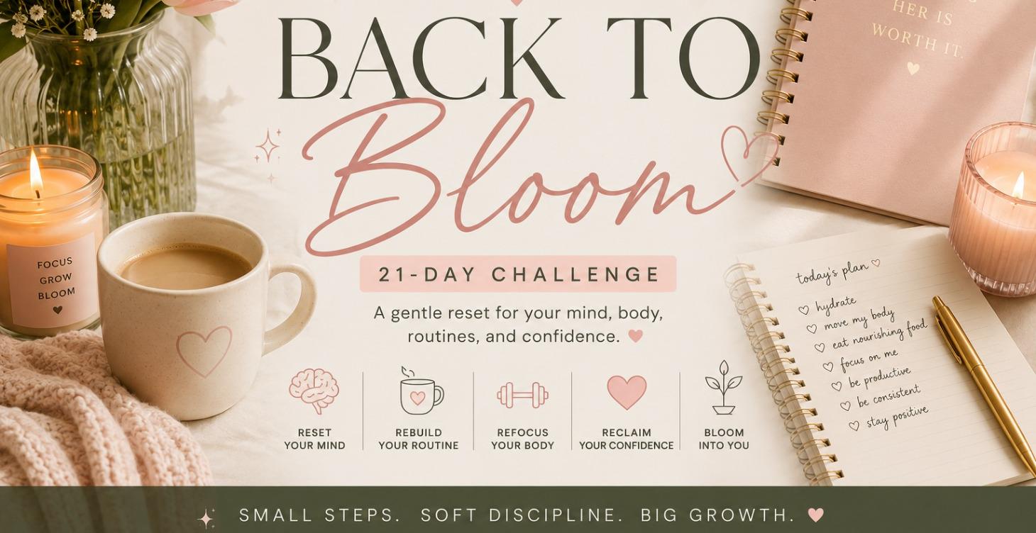 🌸 Back to Bloom: Your Soft Reset 🌸