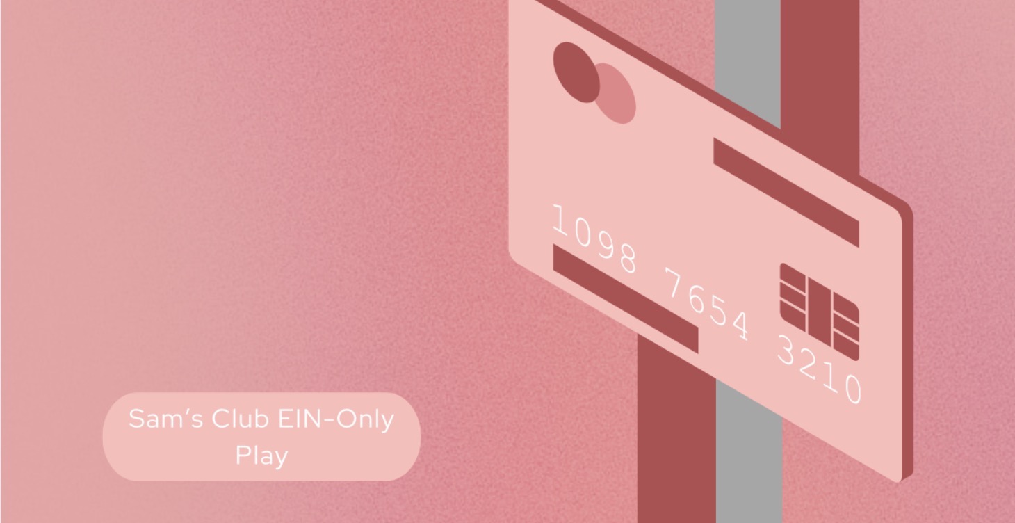 Sam’s Club EIN-Only Play