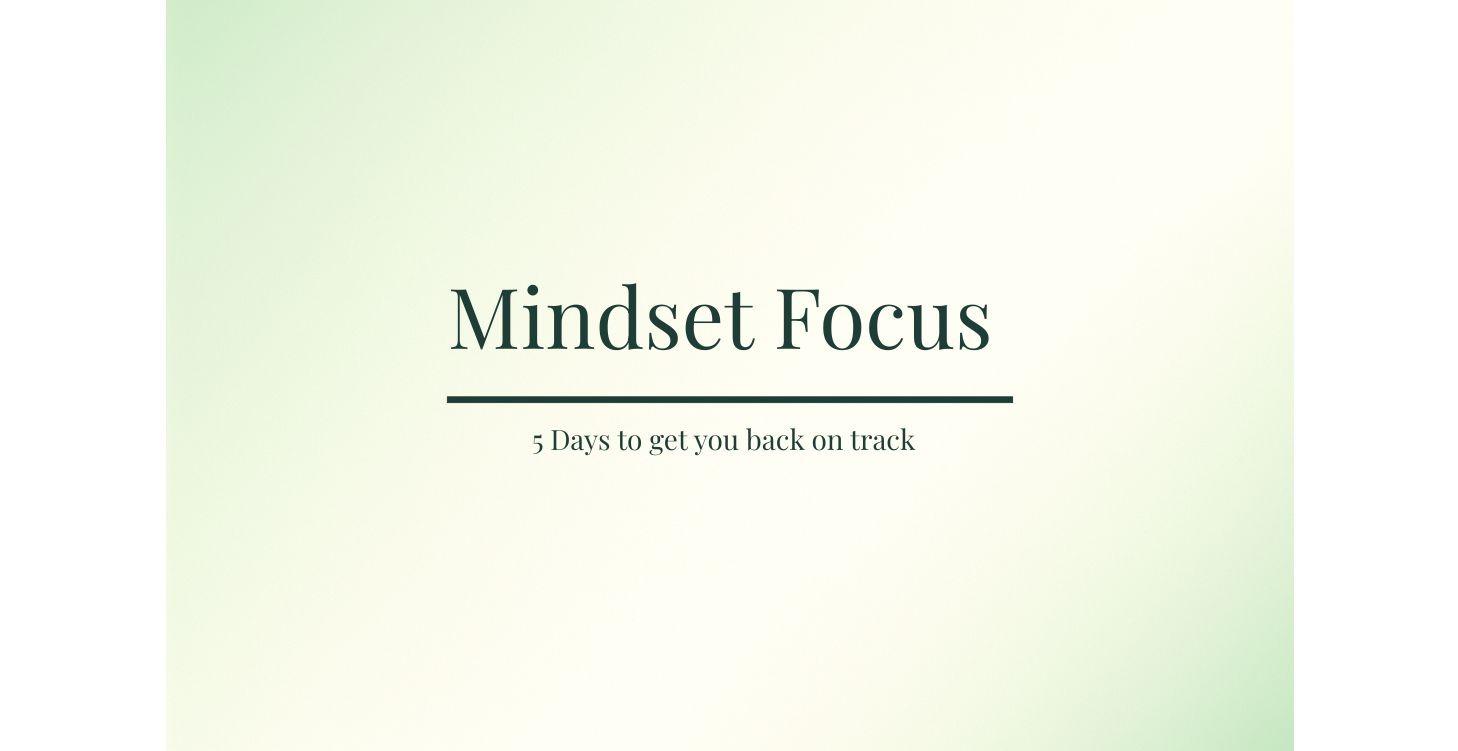 5 Day Mindset Focus