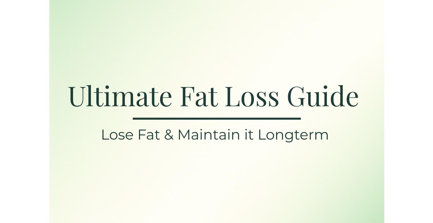 Ultimate Fat Loss Framework