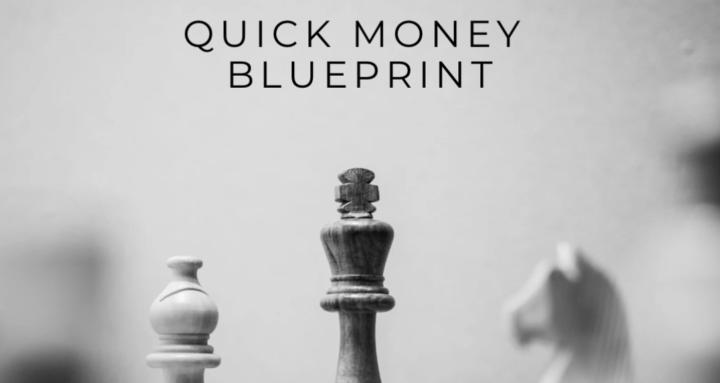 Quick Money Blueprint