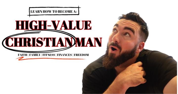 High-Value Christian Man