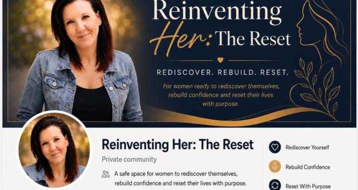 RE-INVENTING HER: THE RESET