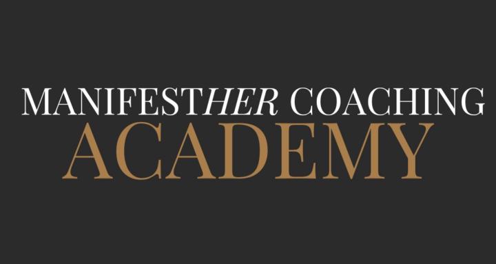 ManifestHER Coaching Academy