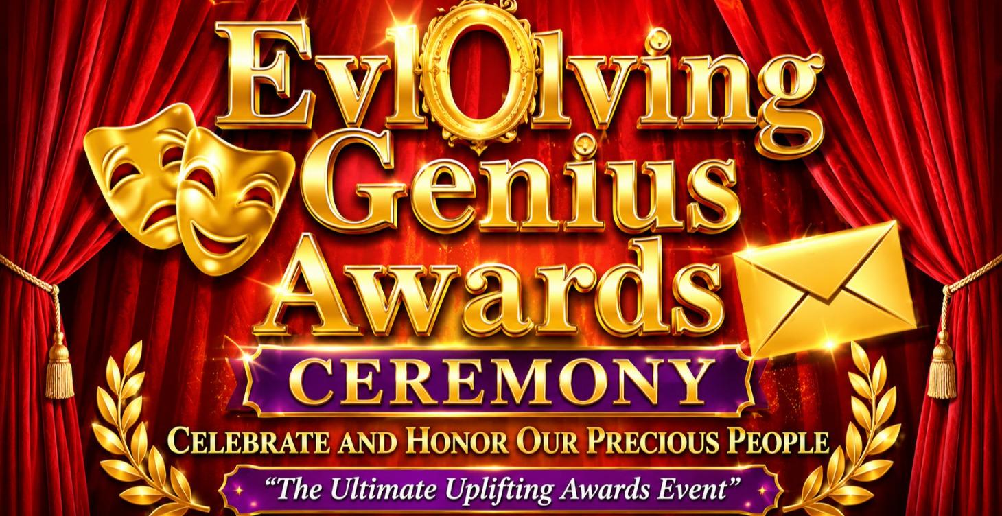 Evolving Genius Awards Ceremony, Honor Your People