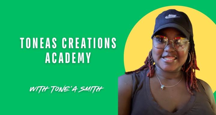 Tonea’s creations Academy