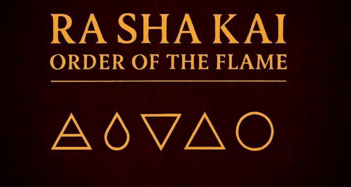 RA SHA KAI: Order of the Flame