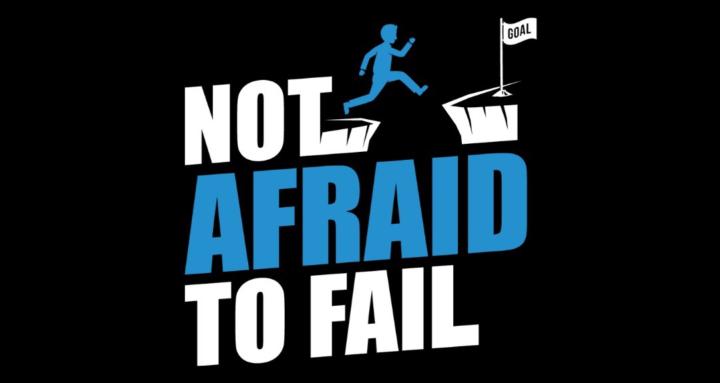 Not Afraid to Fail