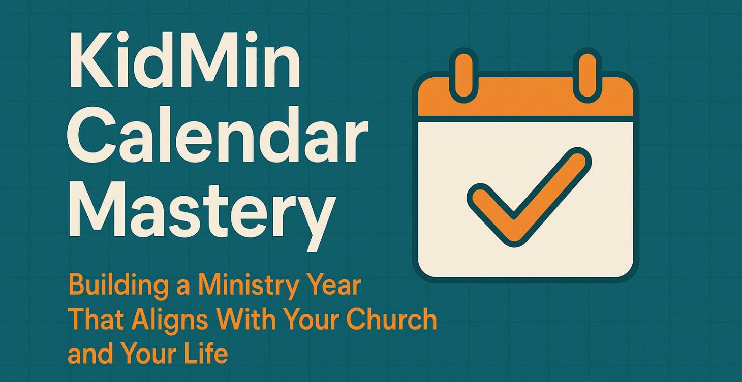 KidMin Calendar Mastery