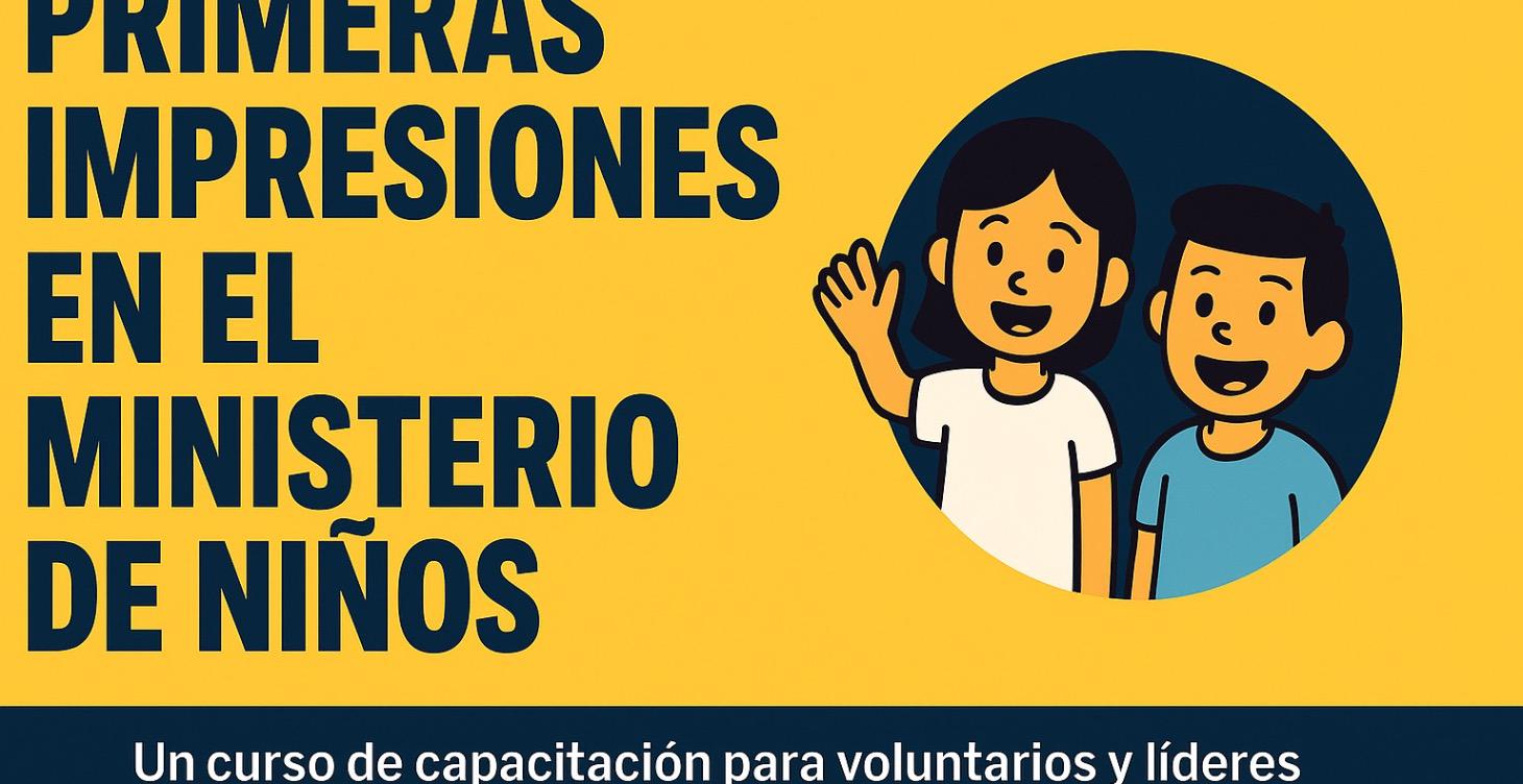 Primeras Impresiones para el Ministerio de Niños