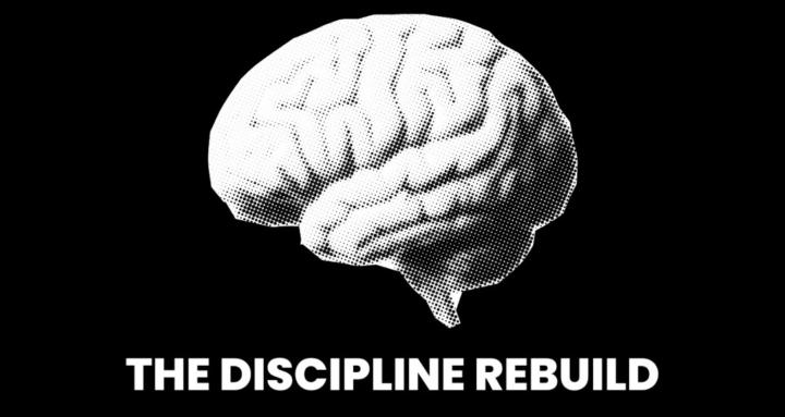 The Discipline Rebuild